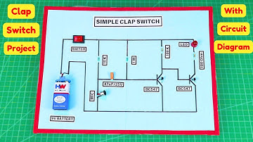 How to Make Simple Clap Switch at Home Using BC547 | DIY Working Model Science Project with Circuit