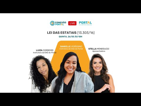 Lei das Estatais (13.303) comentada no #ConexãoPortal