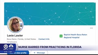 Nurse barred from practicing in Florida after viral comments