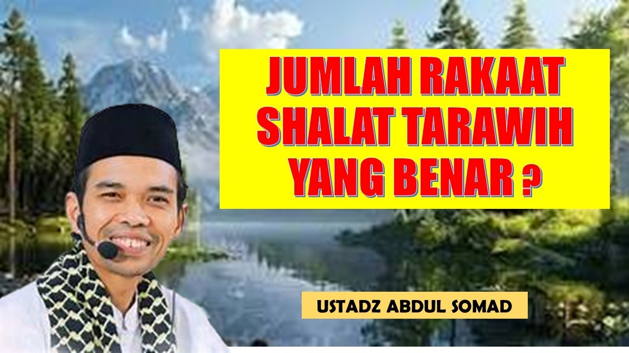 JUMLAH RAKAAT SHALAT TARAWIH YANG BENAR || USTADZ ABDUL SOMAD