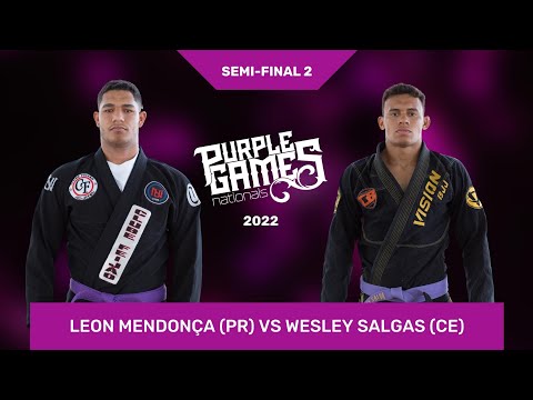 [SEMI FINAL 2] LEON MENDONÇA (PR) VS WESLEY SALGAS (CE) - PURPLE GAMES 2022 - BALNEÁRIO CAMBORIÚ