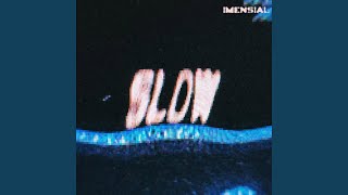 SLOW