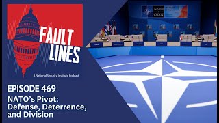 Episode 469: NATO’s Pivot: Defense, Deterrence, and Division