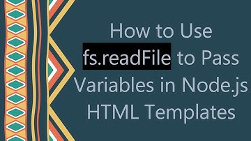 How to Use fs.readFile to Pass Variables in Node.js HTML Templates