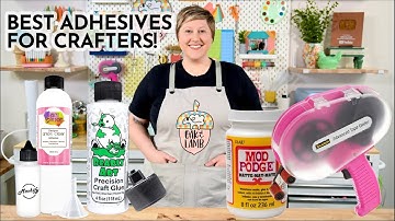 The BEST Adhesives For Crafters!
