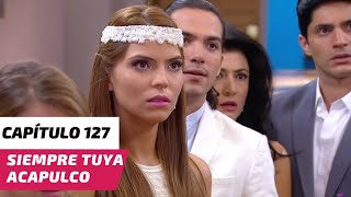 Always Yours Acapulco | Chapter 127