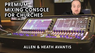 Allen & Heath Avantis for Churches | An InDepth Look for Worship Ministries