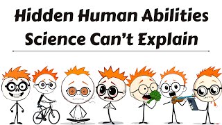 Hidden Human Abilities Science Can’t Explain