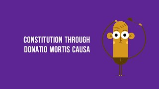 Constitution Through Donatio Mortis Causa