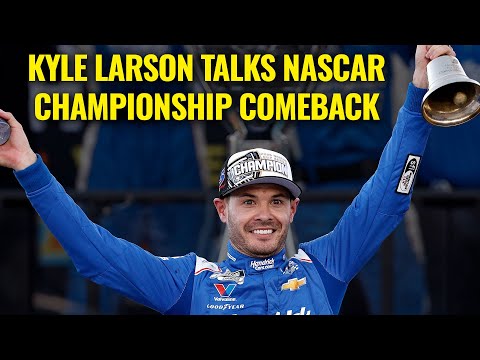 Kyle Larson breaks down his NASCAR Cup Series championship comeback