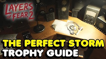 Layers Of Fear 2 - How To Send Out An SOS (The Perfect Storm Trophy Guide)