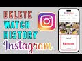 How To Delete Instagram Watch History (Step-by-Step Tutorial)