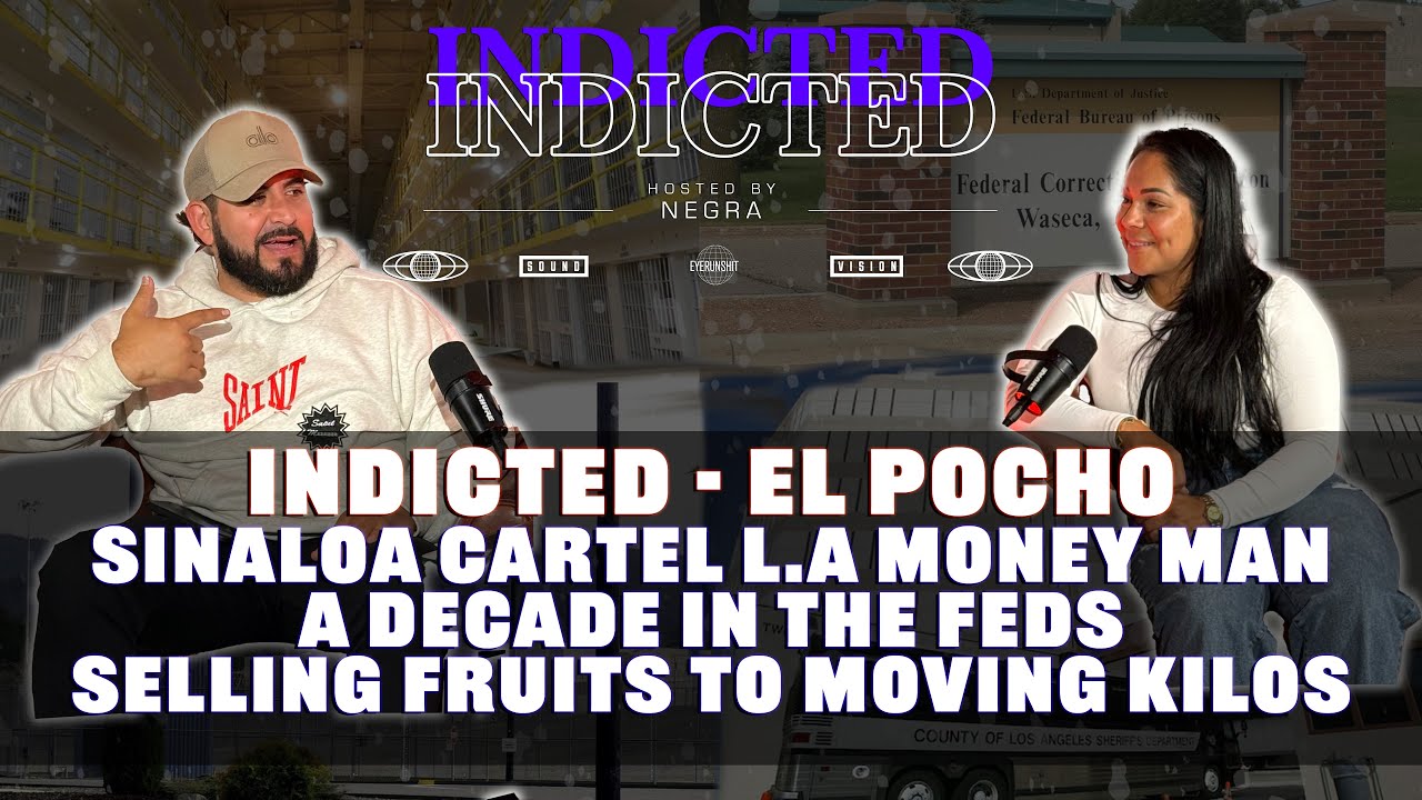 Indicted - El Pocho - Sinaloa Cartel L.A Money Man, 10 in the Feds, Selling Fruits to Moving Kilos