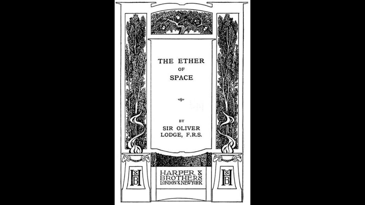 Oliver Lodge - The Ether Of Space - Summary Podcast