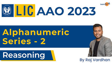 LIC AAO 2023 | Alphanumeric Series 2 | Reasoning | By Raj Vardhan