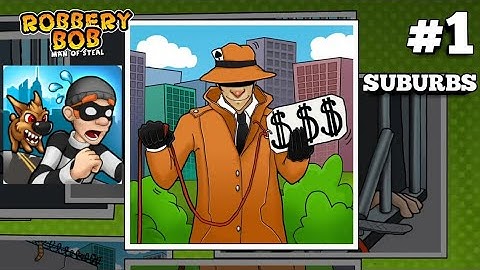 Robbery Bob : Gameplay Walkthrough Chapter 1: Suburbs (Android)