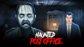 Haunted Post Office - Bhoot Ki Kahani Horror Stories In Hindi सचच कहन Km E239