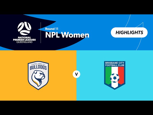 NPL Women Round 11 - Capalaba FC  vs Brisbane City Highlights
