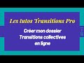 Tutoriel transitions pro ledefrance  crer mon dossier transitions collectives en ligne