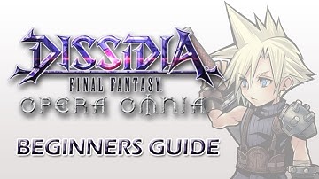 ULTIMATE DISSIDIA OPERA OMNIA BEGINNER’S GUIDE 2022 DFFOO