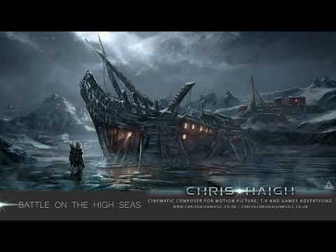 BATTLE ON THE HIGH SEAS - Chris Haigh | Driving Epic Swashbuckling Action Film Game Music |