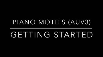 Piano Motifs AUv3 MIDI Plug-In - Getting Started Tutorial