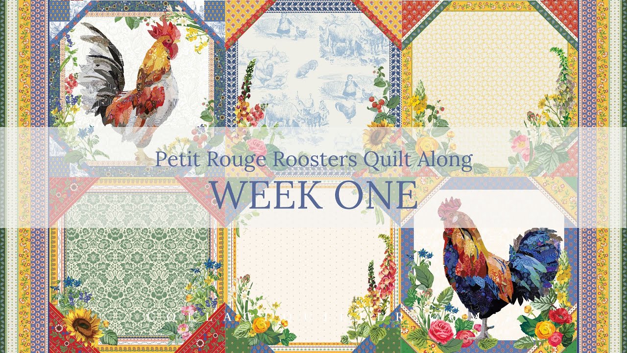 Petit Rouge Roosters Quilt Along: Week One - YouTube