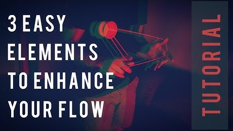 3 EASY ELEMENTS TO ENHANCE YOUR FLOW - Beginner Yoyo Trick Tutorial