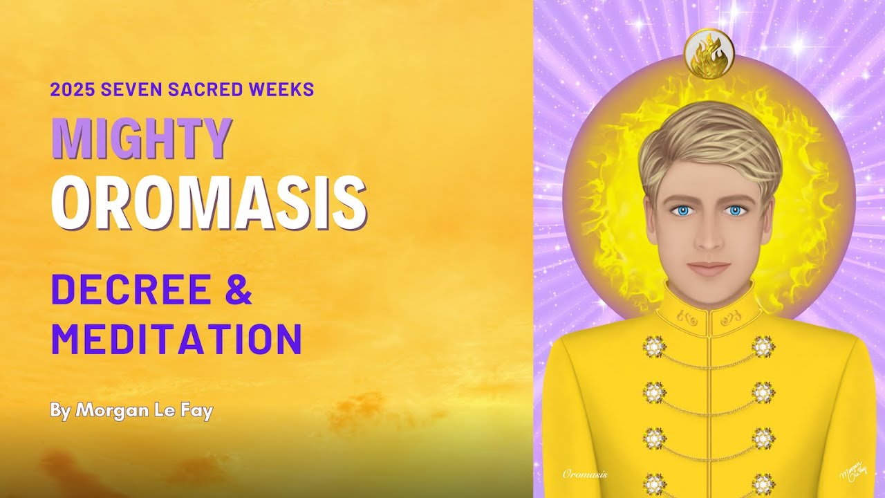Mighty Oromasis Meditation | The Seven Sacred Weeks