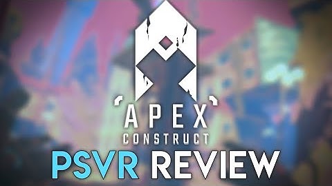 Apex Construct | PSVR Review