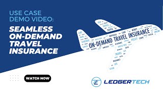 Ledgertech's On-demand Travel Insurance Solution Use Case