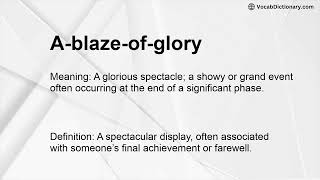 A-blaze-of-glory Meaning