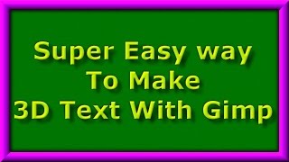 Super Easy Way To Make 3D Text With Gimp