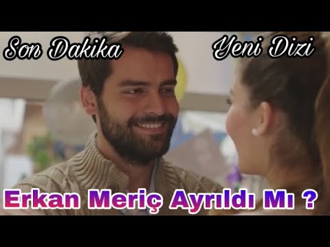 Yeni Dizi - Erkan Meriç'den Kötü Haber - Yeni Dizide Yok!