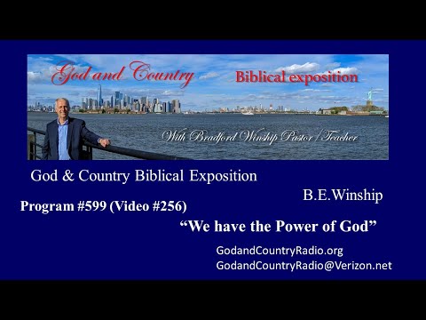 599 (Video 256) We have the Power of God