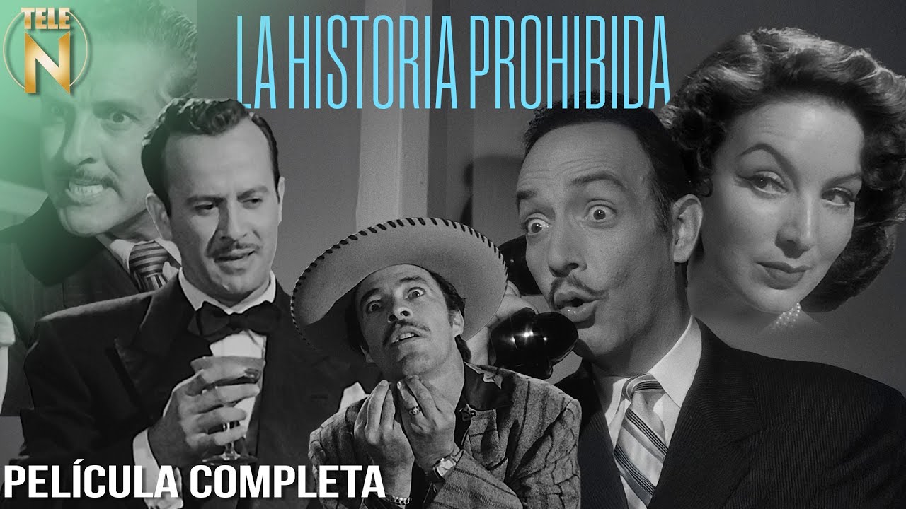 La Historia Prohibida | Pedro Infante, Jorge Negrete | Tele N | Película Completa