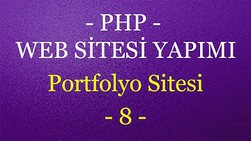 Php ile Web Sitesi Yapımı - Portfolyo Sitesi - 8