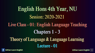 Live Class - 01।। Chapter 01 - 03: Lecture 01।। Theory of Language & Language Learning ।। ELT - 4th