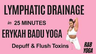 25 Min Lymphatic Drainage Yoga Erykah Badu R B Yoga Depuff Flush Toxins