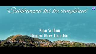 PIPU SULHNU | Thingsai Khaw Chanchin
