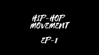 HIP-HOP MOVEMENT (EPISODE-1) [FREE DOWNLOAD]