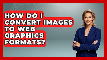 How Do I Convert Images To Web Graphics Formats? - Graphic Design Nerd
