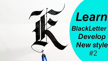 Most Unique Gothic Calligraphy Alphabet K | Blackletter For Begginers