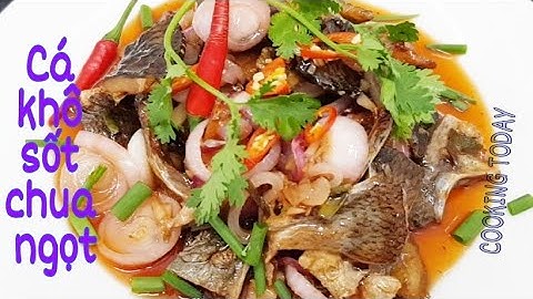 khô cá rô phi sốt chua cay thơm ngon/mon ngon moi ngay/COOKING TODAY