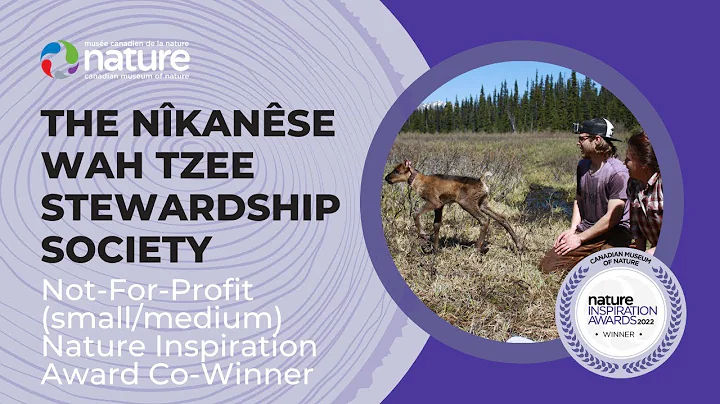 2022 NFP (small to med.) Nature Inspiration Award co-winner—Nîkanêse Wah tzee Stewardship Society