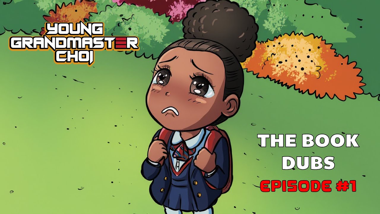 Young Grandmaster Choi - Episode 1- The Book Dubs
