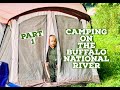 Camping on the Buffalo National River at Steele Creek! (1/3) -May 2021