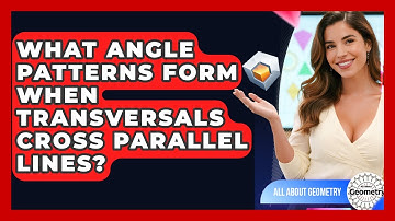 What Angle Patterns Form When Transversals Cross Parallel Lines? - All About Geometry