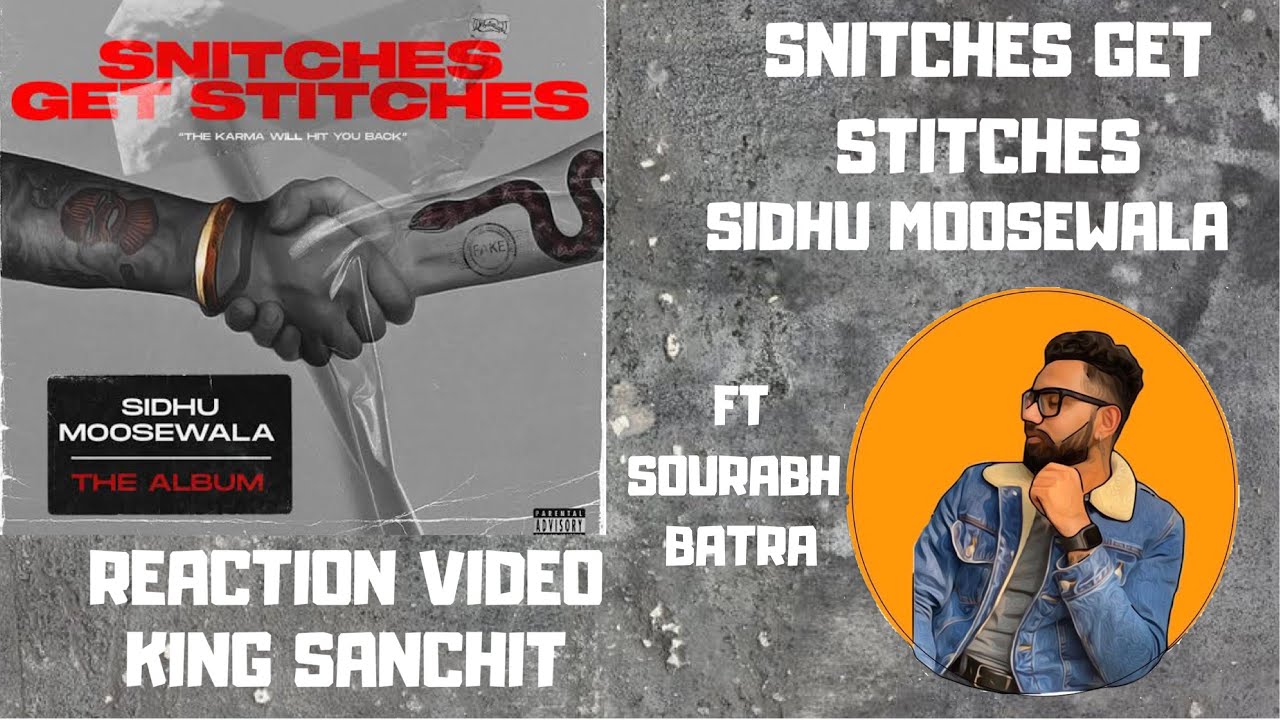 SNITCHES GET STITCHES SIDHU MOOSEWALA REACTION sidhumoosewala 