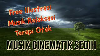 Video thumbnail of "Musik Drama Sedih /Cinematik  NO COPYRIGHT by holaholo channel 2021"